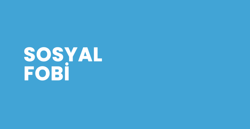 Sosyal Fobi