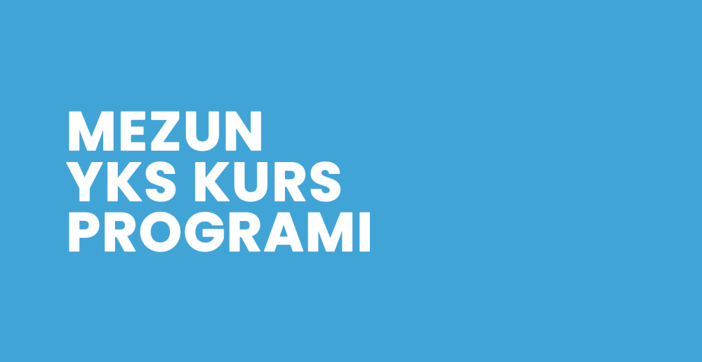 MEZUN YKS KURS PROGRAMI